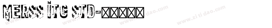 Merss ITC Std字体转换